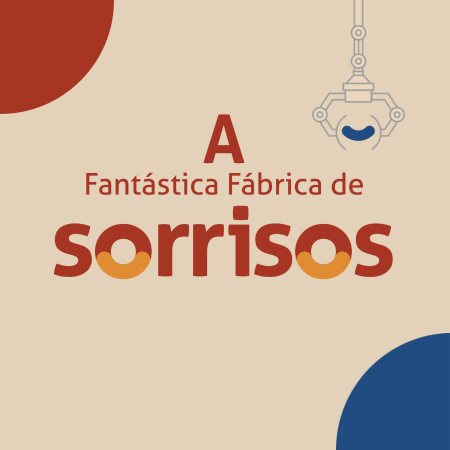 A Fantástica Fábrica de Sorrisos