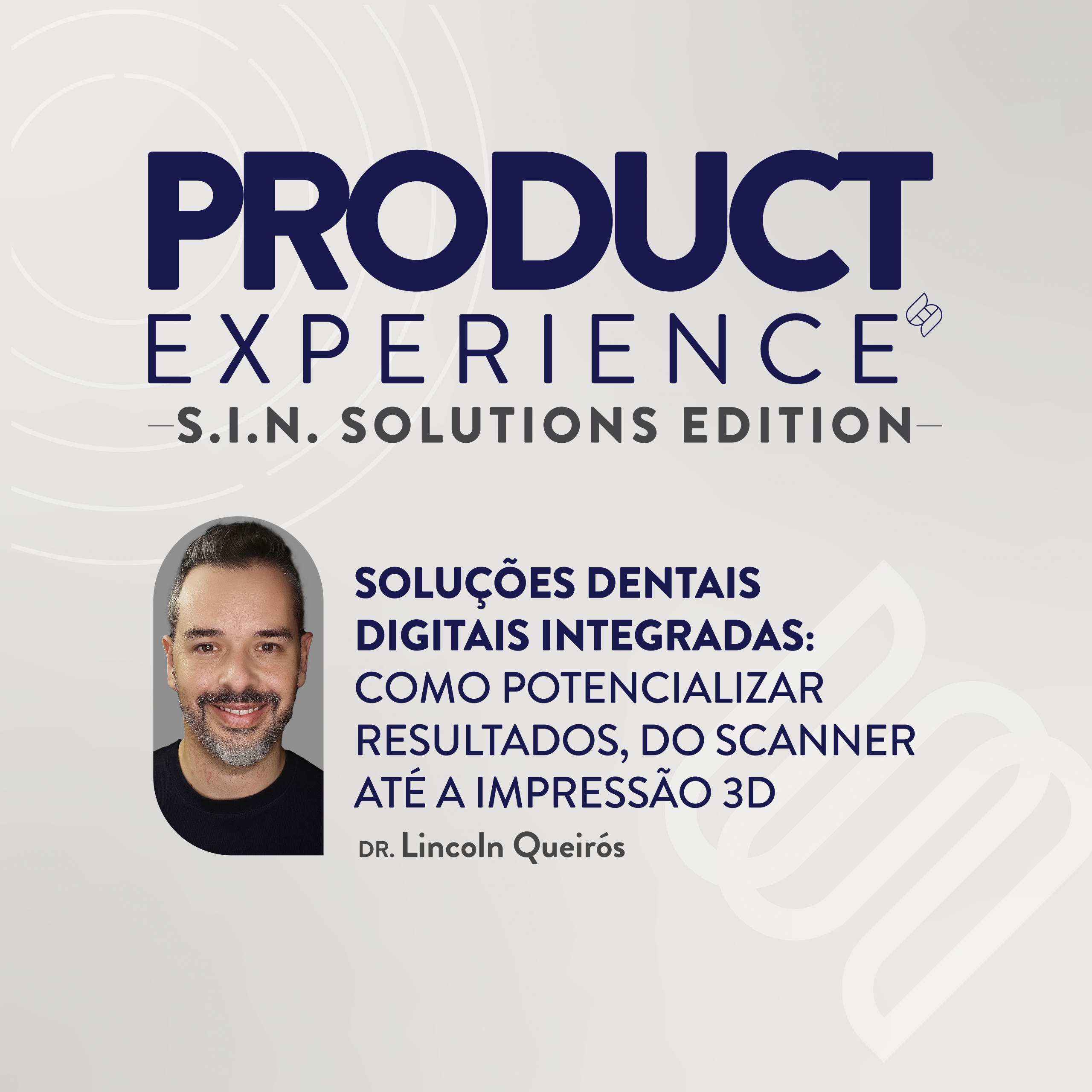 PRODUCT EXPERIENCE - S.I.N. SOLUTIONS EDITION