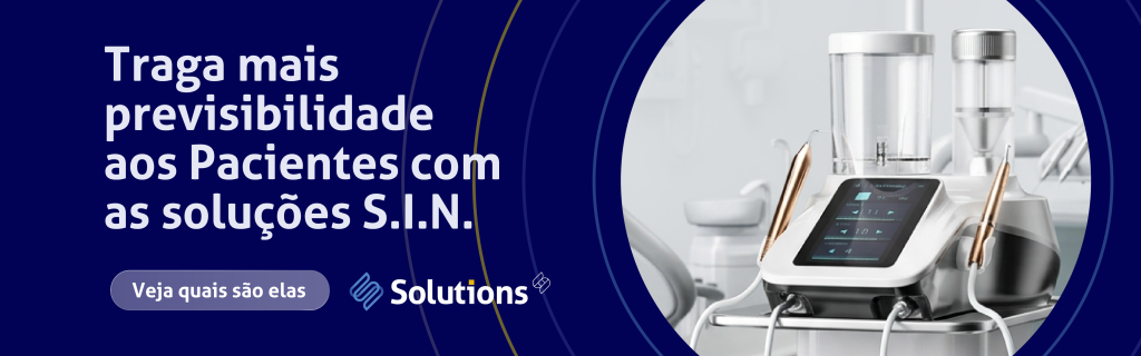 Traga mais previsibilidade aos Pacientes com as soluções S.I.N.