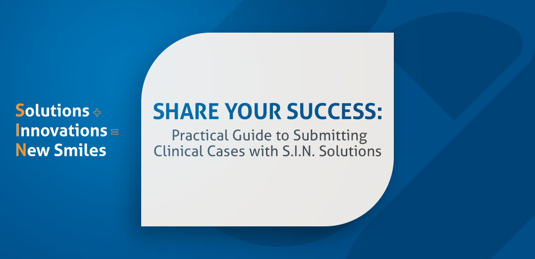 Share Your Success: Practical Guide to Submitting Clinical Cases with S.I.N. Solutions