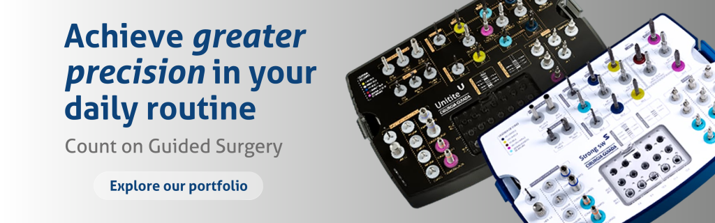 Achieve greater precision in your daily routine
Count on Guided Surgery