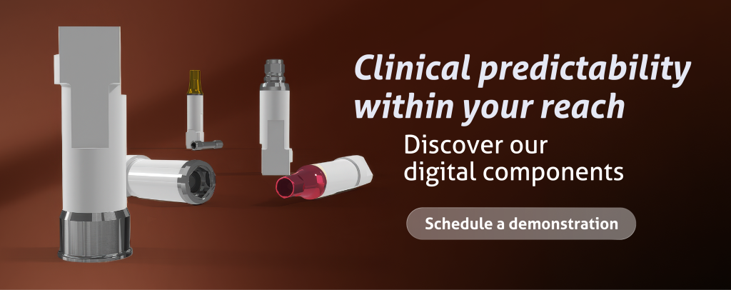 Clinical predictability within your reach
Discover our digital components