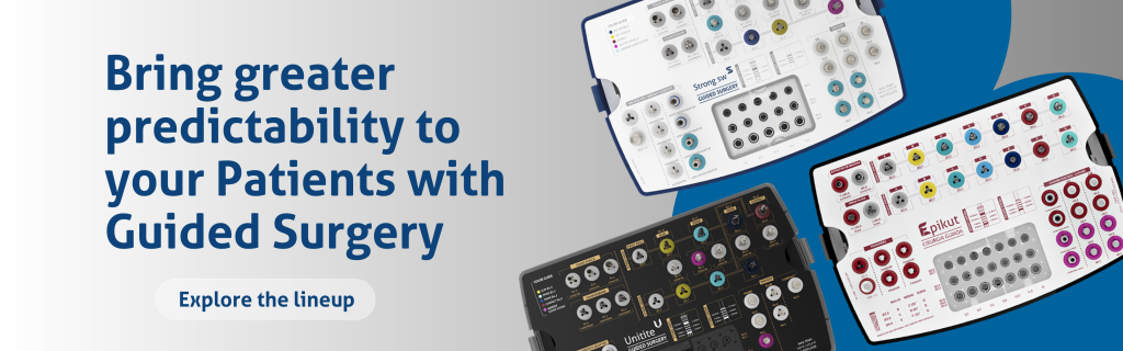 Bring greater predictability to your Patients with Guided Surgery
