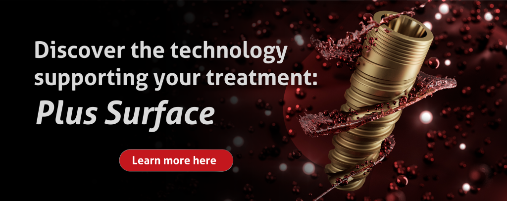 Discover the technology supporting your treatment: Plus Surface