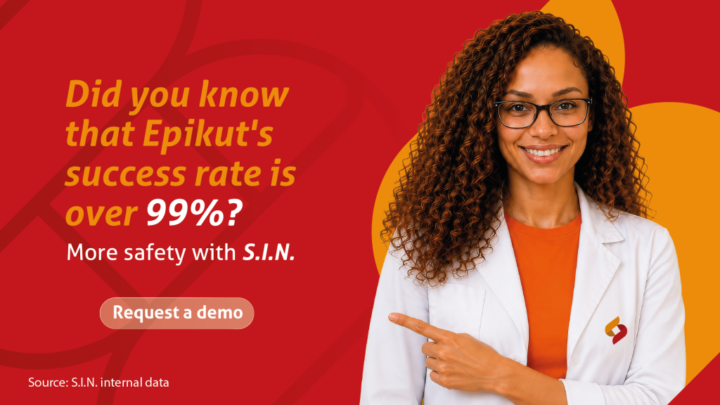 Did you know that Epikut's success rate is over 99%?
More safety with S.I.N.