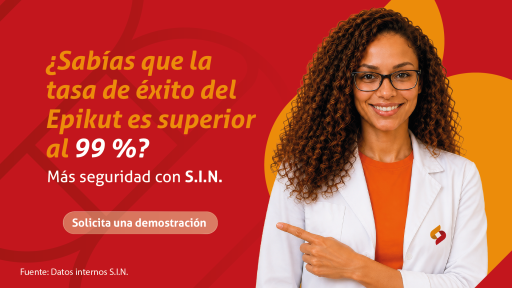 ¿Sabías que la tasa de éxito del Epikut es superior al 99 %?
Más seguridad con S.I.N.